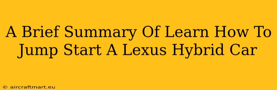 A Brief Summary Of Learn How To Jump Start A Lexus Hybrid Car