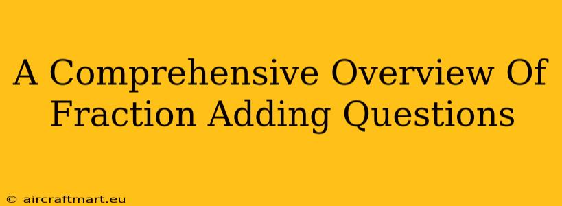 A Comprehensive Overview Of Fraction Adding Questions