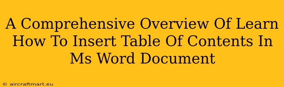 A Comprehensive Overview Of Learn How To Insert Table Of Contents In Ms Word Document