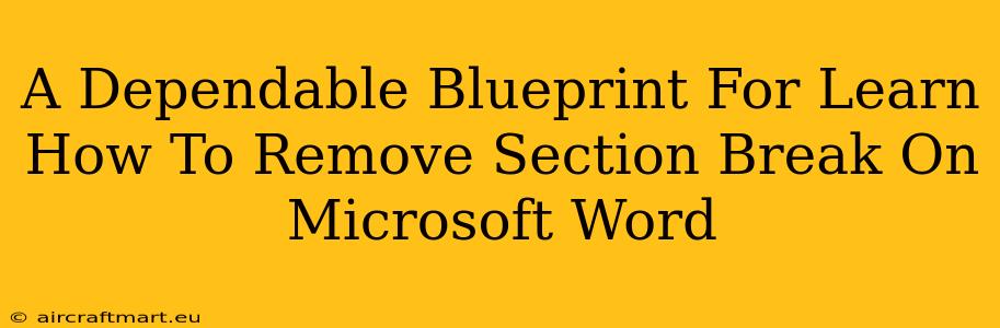 A Dependable Blueprint For Learn How To Remove Section Break On Microsoft Word