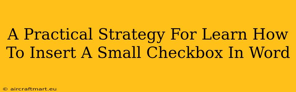 A Practical Strategy For Learn How To Insert A Small Checkbox In Word