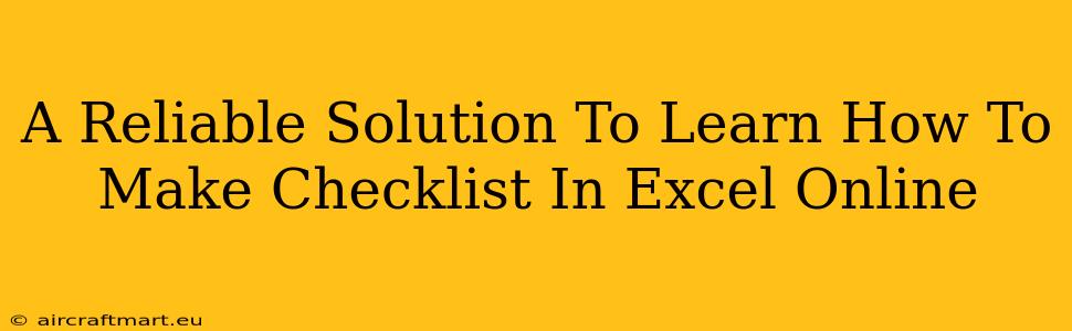 A Reliable Solution To Learn How To Make Checklist In Excel Online