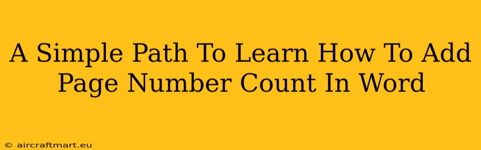 A Simple Path To Learn How To Add Page Number Count In Word