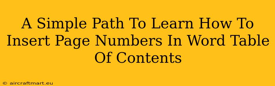 A Simple Path To Learn How To Insert Page Numbers In Word Table Of Contents