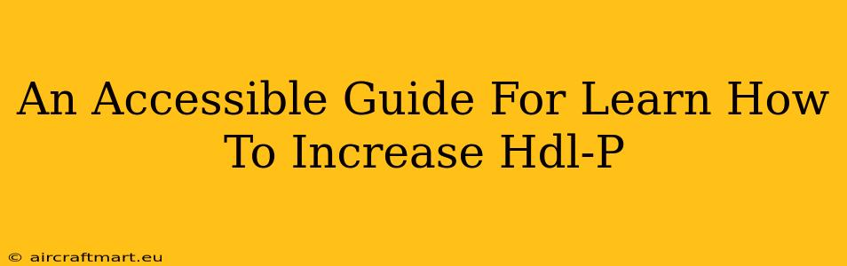 An Accessible Guide For Learn How To Increase Hdl-P