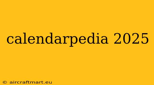 calendarpedia 2025