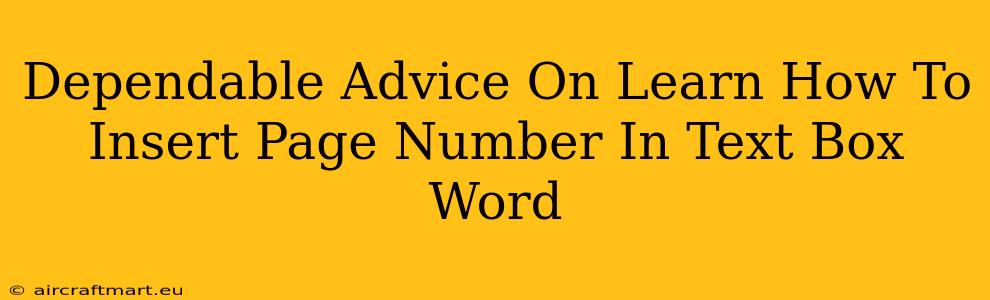 Dependable Advice On Learn How To Insert Page Number In Text Box Word