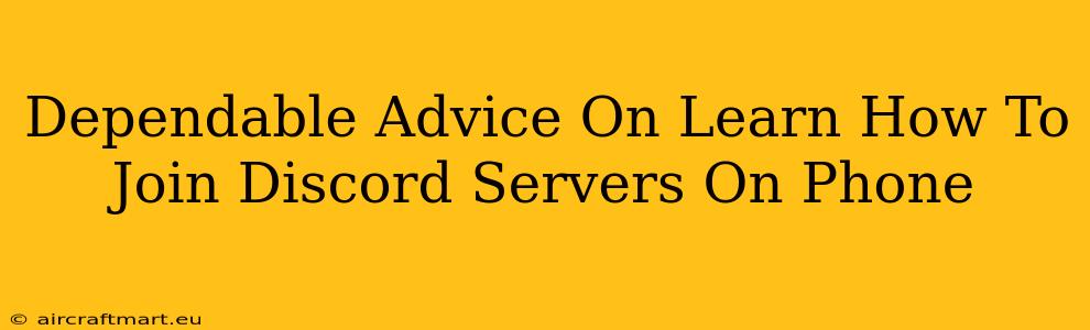 Dependable Advice On Learn How To Join Discord Servers On Phone