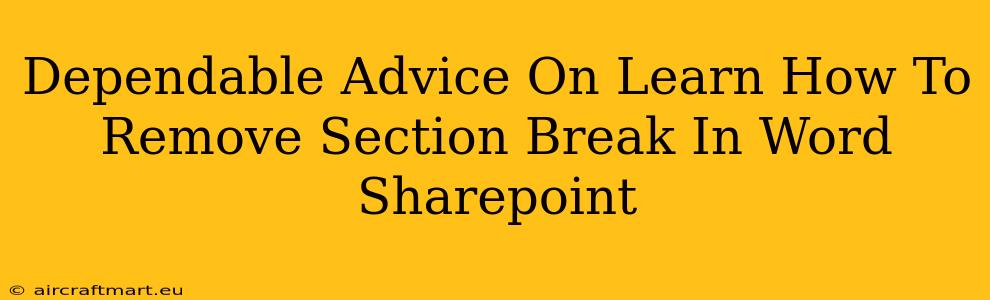 Dependable Advice On Learn How To Remove Section Break In Word Sharepoint