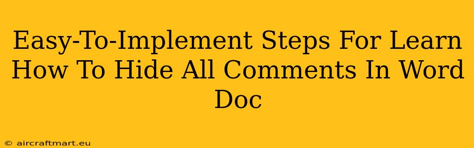 Easy-To-Implement Steps For Learn How To Hide All Comments In Word Doc