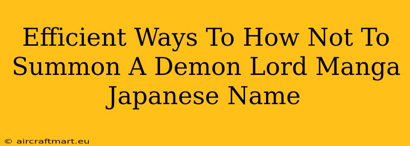 Efficient Ways To How Not To Summon A Demon Lord Manga Japanese Name