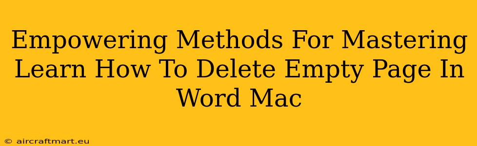 Empowering Methods For Mastering Learn How To Delete Empty Page In Word Mac