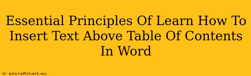 Essential Principles Of Learn How To Insert Text Above Table Of Contents In Word