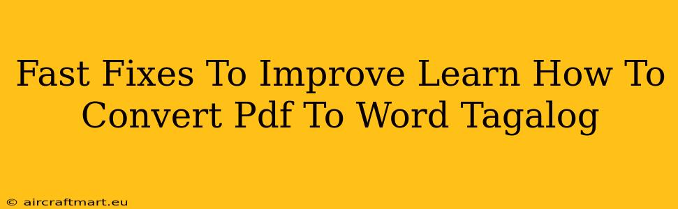 Fast Fixes To Improve Learn How To Convert Pdf To Word Tagalog