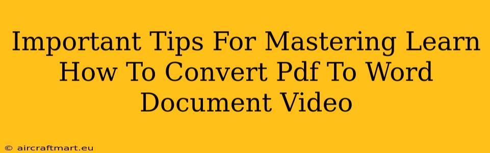 Important Tips For Mastering Learn How To Convert Pdf To Word Document Video