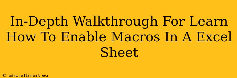 In-Depth Walkthrough For Learn How To Enable Macros In A Excel Sheet