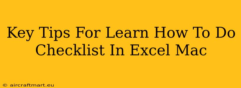 Key Tips For Learn How To Do Checklist In Excel Mac