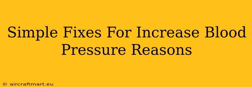 Simple Fixes For Increase Blood Pressure Reasons