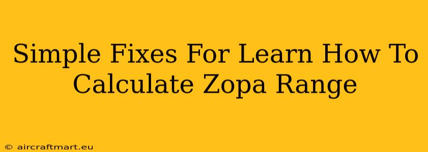 Simple Fixes For Learn How To Calculate Zopa Range