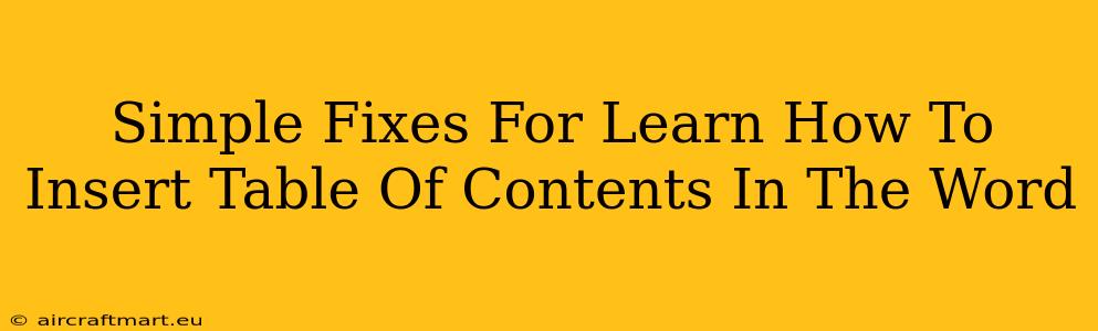 Simple Fixes For Learn How To Insert Table Of Contents In The Word