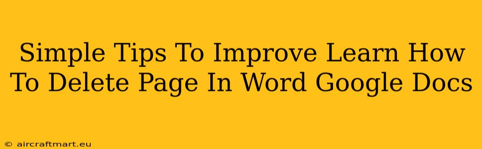 Simple Tips To Improve Learn How To Delete Page In Word Google Docs