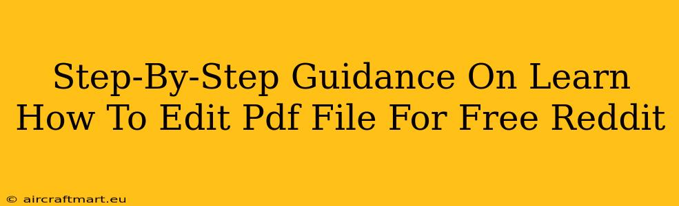 Step-By-Step Guidance On Learn How To Edit Pdf File For Free Reddit