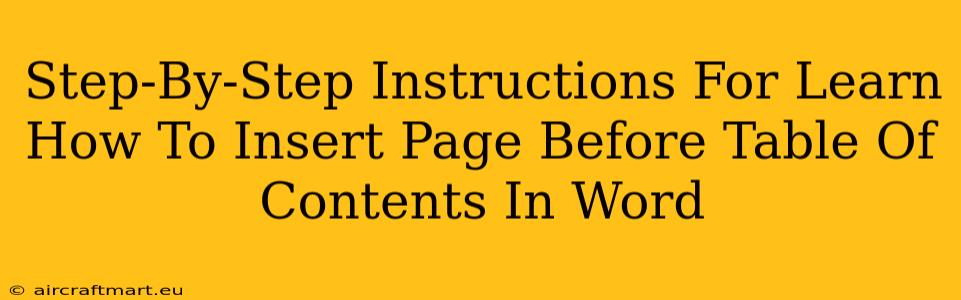 Step-By-Step Instructions For Learn How To Insert Page Before Table Of Contents In Word