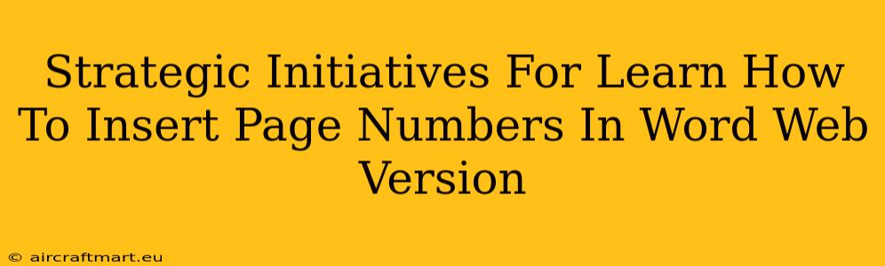 Strategic Initiatives For Learn How To Insert Page Numbers In Word Web Version