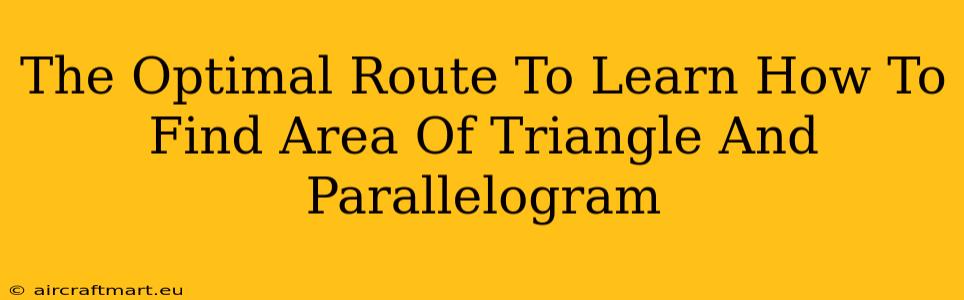 The Optimal Route To Learn How To Find Area Of Triangle And Parallelogram