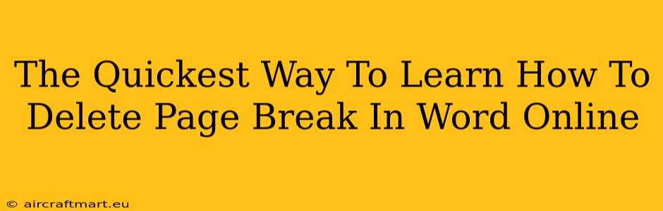 The Quickest Way To Learn How To Delete Page Break In Word Online