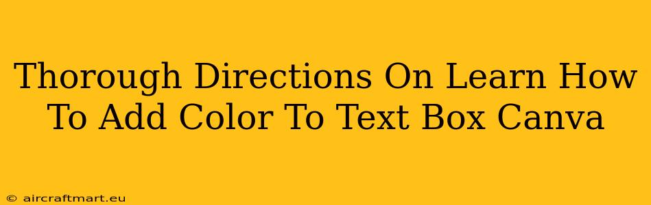 Thorough Directions On Learn How To Add Color To Text Box Canva