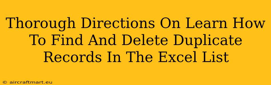 Thorough Directions On Learn How To Find And Delete Duplicate Records In The Excel List