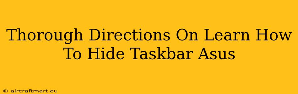 Thorough Directions On Learn How To Hide Taskbar Asus