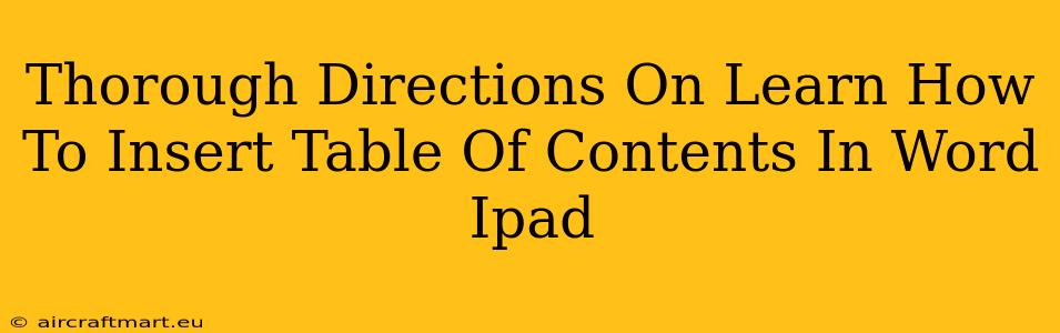 Thorough Directions On Learn How To Insert Table Of Contents In Word Ipad