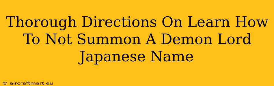 Thorough Directions On Learn How To Not Summon A Demon Lord Japanese Name