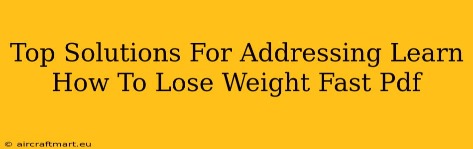 Top Solutions For Addressing Learn How To Lose Weight Fast Pdf