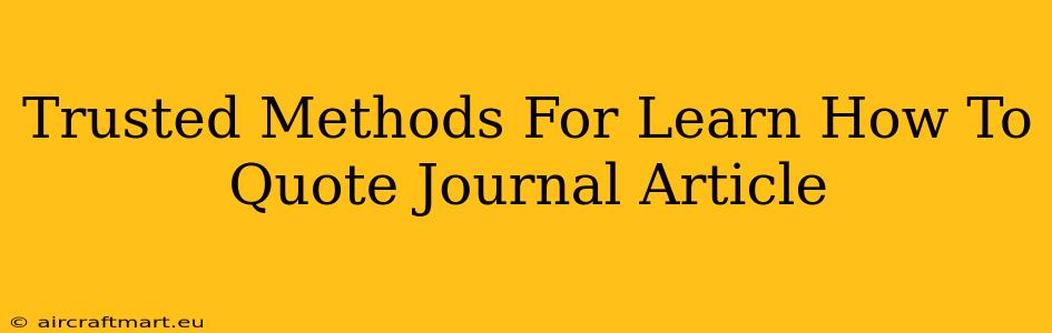 Trusted Methods For Learn How To Quote Journal Article