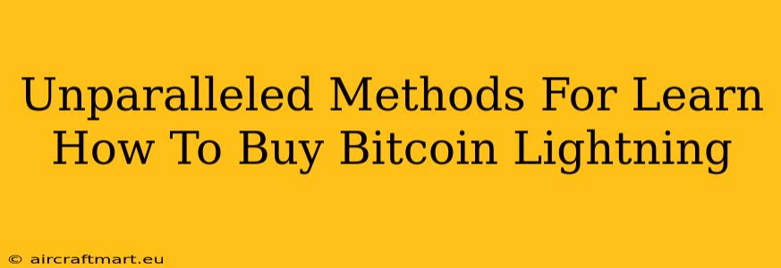 Unparalleled Methods For Learn How To Buy Bitcoin Lightning