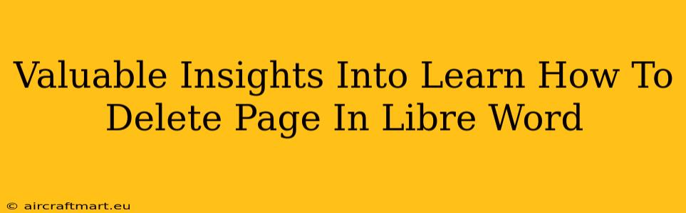 Valuable Insights Into Learn How To Delete Page In Libre Word